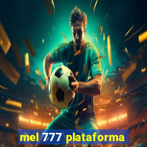 mel 777 plataforma